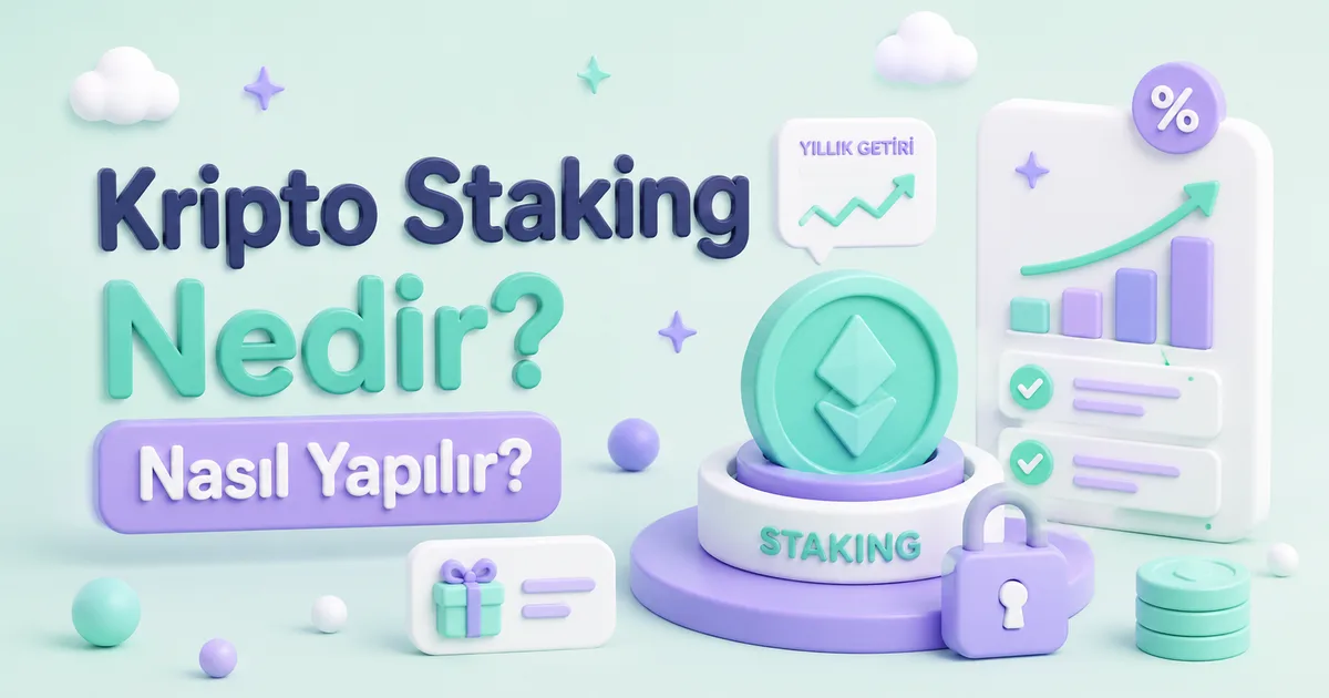 Kripto Staking Nedir? Nasıl Yapılır?